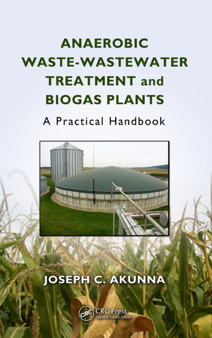 Anaerobic Waste-Wastewater Treatment and Biogas Plants