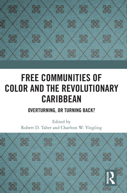 Free Communities of Color and the Revolutionary Caribbean