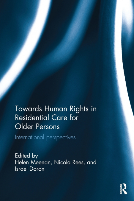 Towards Human Rights in Residential Care for Older Persons