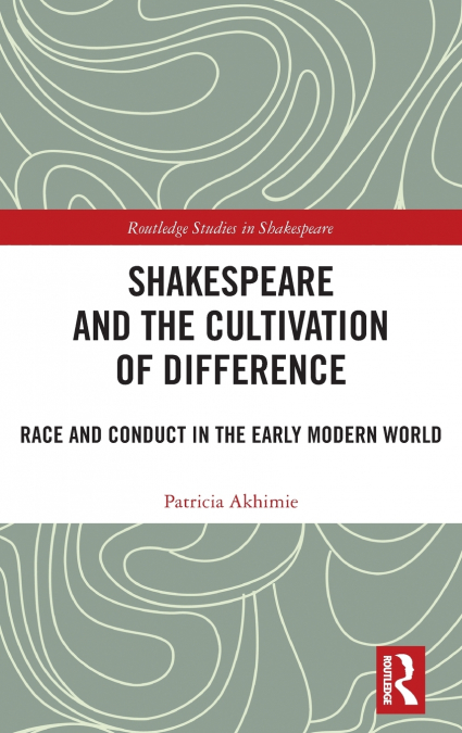 Shakespeare and the Cultivation of Difference
