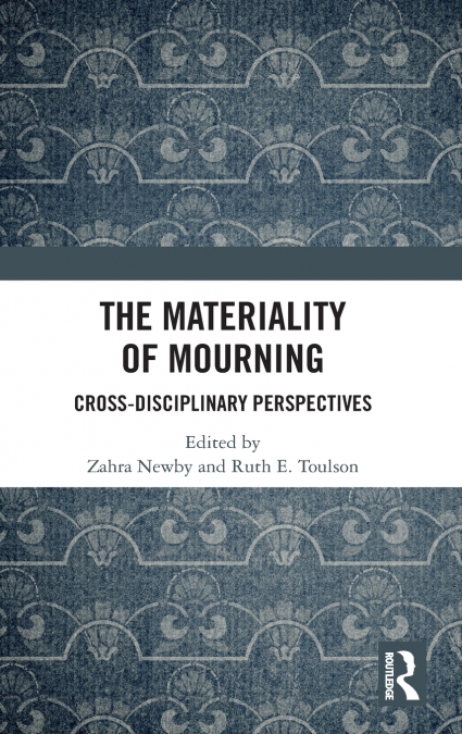 The Materiality of Mourning