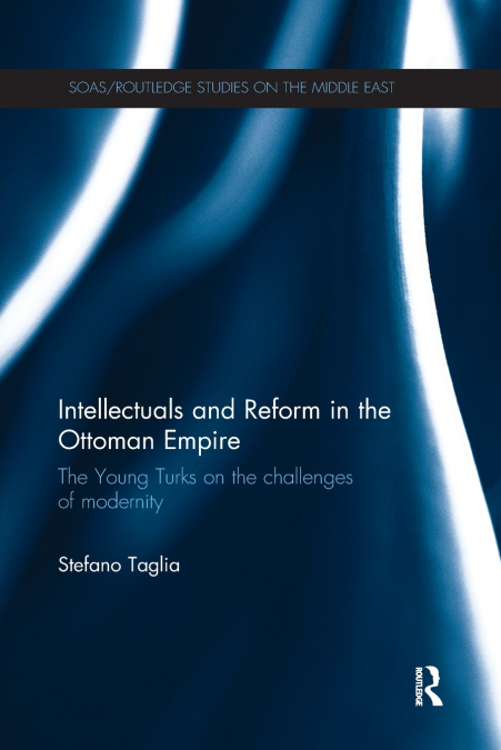 Intellectuals and Reform in the Ottoman Empire