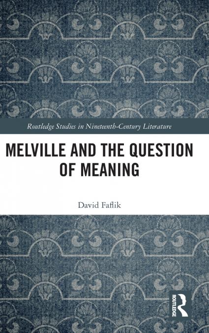 Melville and the Question of Meaning