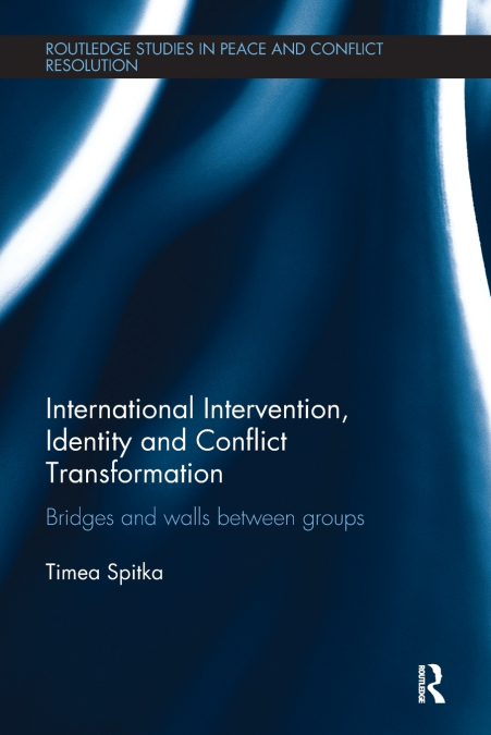 International Intervention, Identity and Conflict Transformation