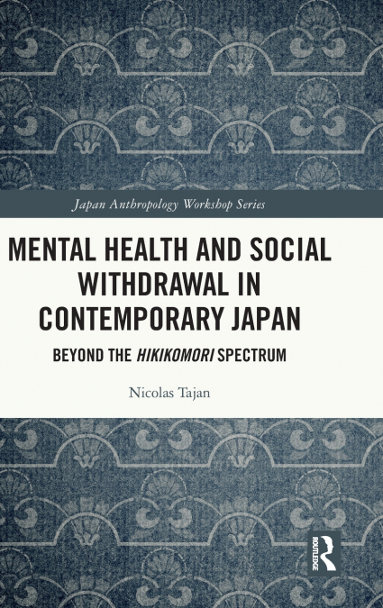 Mental Health and Social Withdrawal in Contemporary Japan