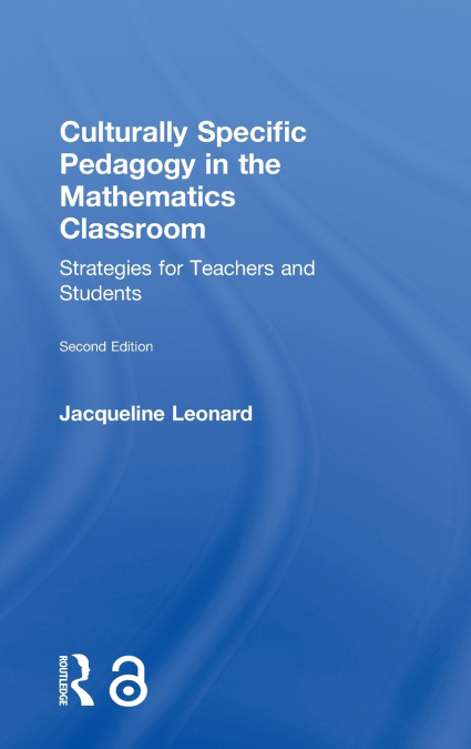 Culturally Specific Pedagogy in the Mathematics Classroom