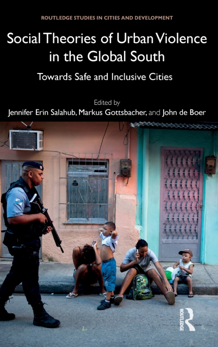 Social Theories of Urban Violence in the Global South