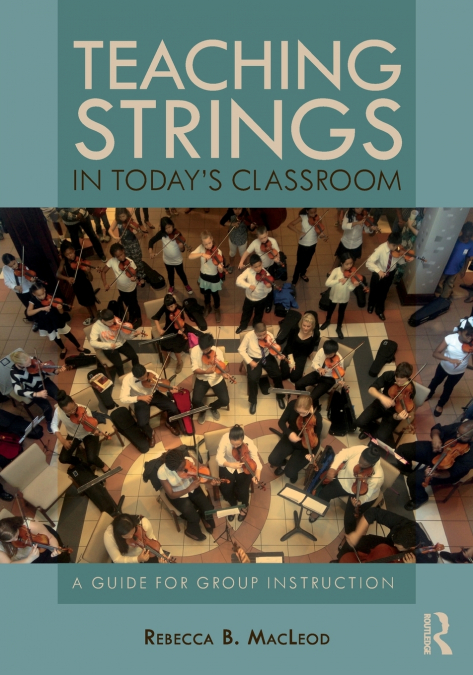 Teaching Strings in Today’s Classroom