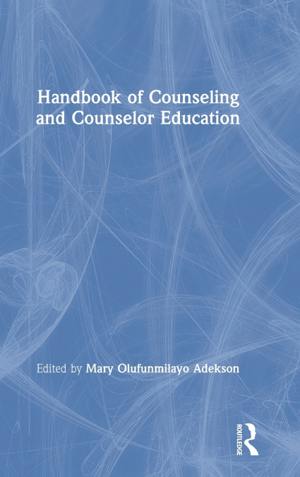 Handbook of Counseling and Counselor Education
