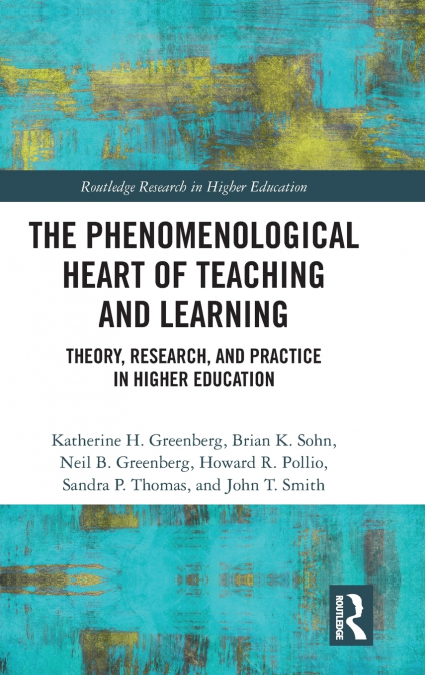 The Phenomenological Heart of Teaching and Learning