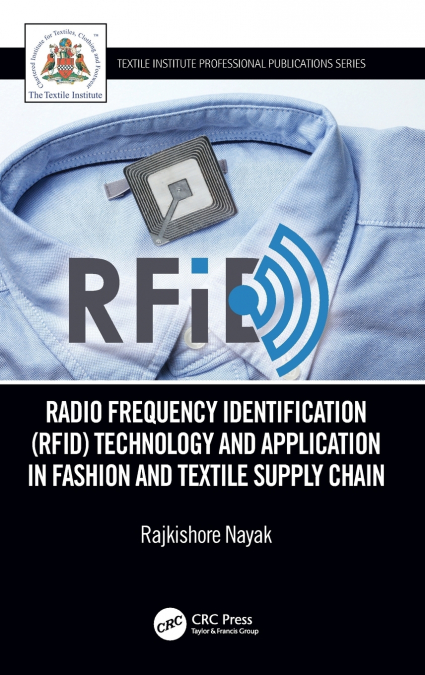 Radio Frequency Identification (RFID) Technology and Application in Fashion and Textile Supply Chain