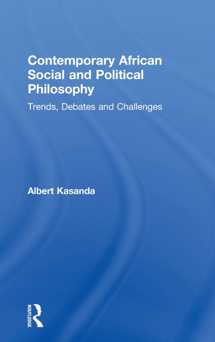 Contemporary African Social and Political Philosophy