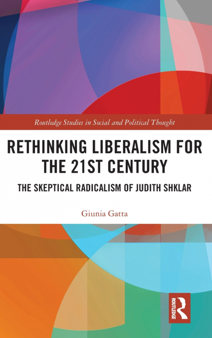 Rethinking Liberalism for the 21st Century