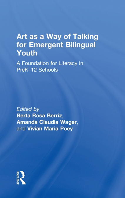 Art as a Way of Talking for Emergent Bilingual Youth