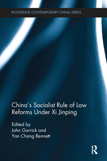 China’s Socialist Rule of Law Reforms Under Xi Jinping