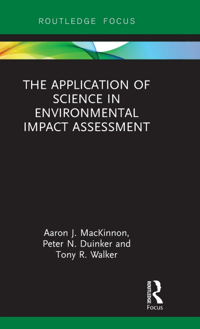 The Application of Science in Environmental Impact Assessment
