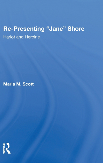 Re-Presenting ’Jane’ Shore