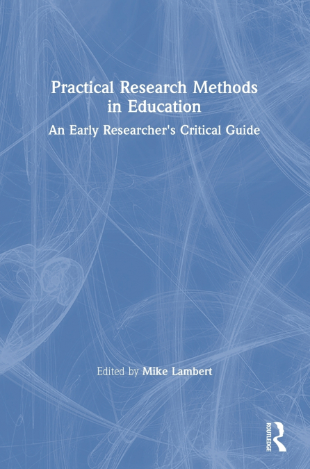 Practical Research Methods in Education