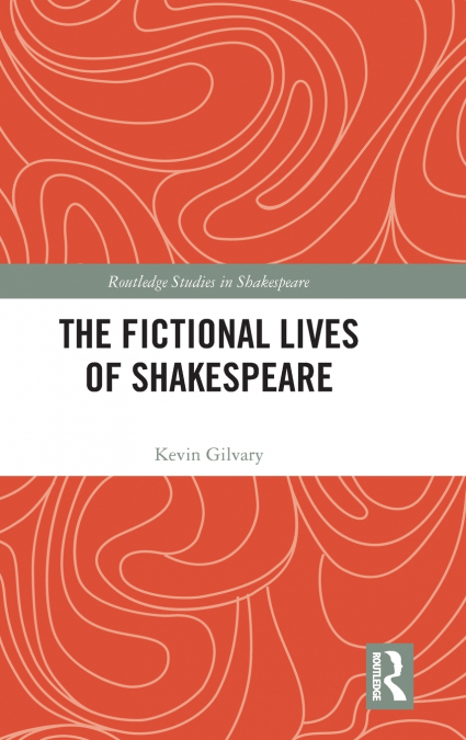 The Fictional Lives of Shakespeare