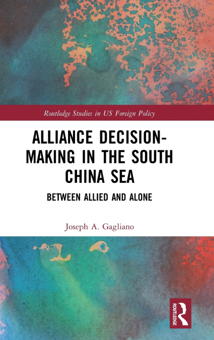 Alliance Decision-Making in the South China Sea