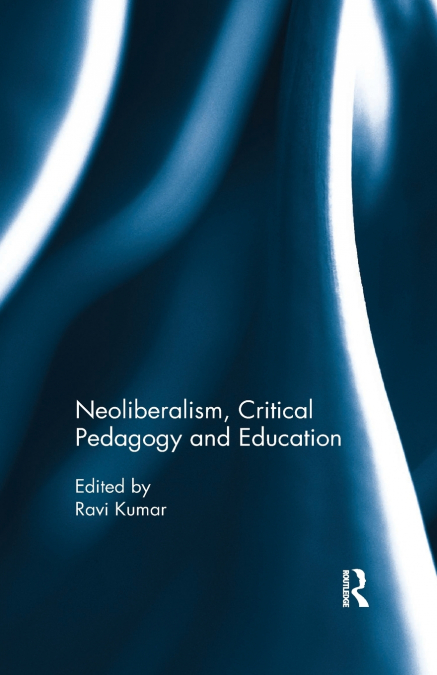 Neoliberalism, Critical Pedagogy and Education
