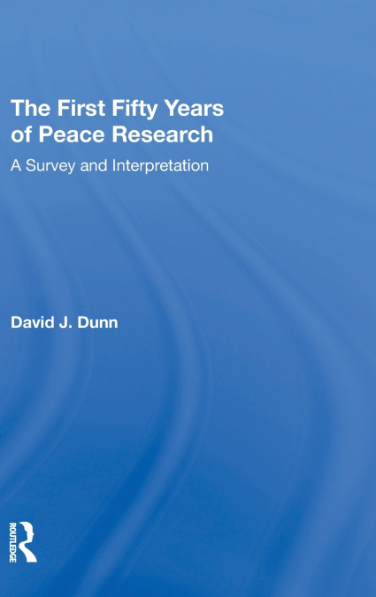The First Fifty Years of Peace Research