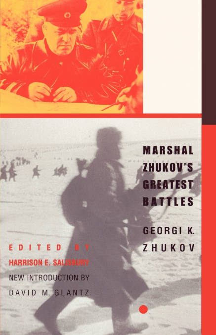 Marshal Zhukov’s Greatest Battles