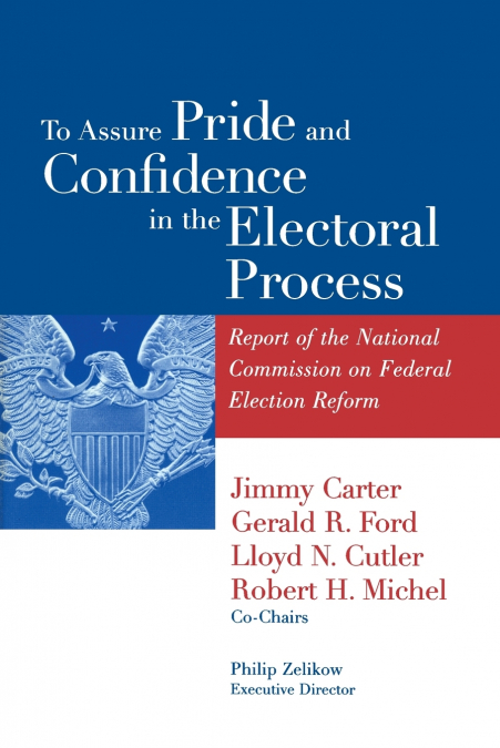To Assure Pride and Confidence in the Electoral Process