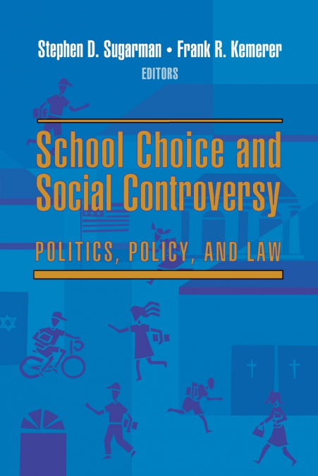 School Choice and Social Controversy