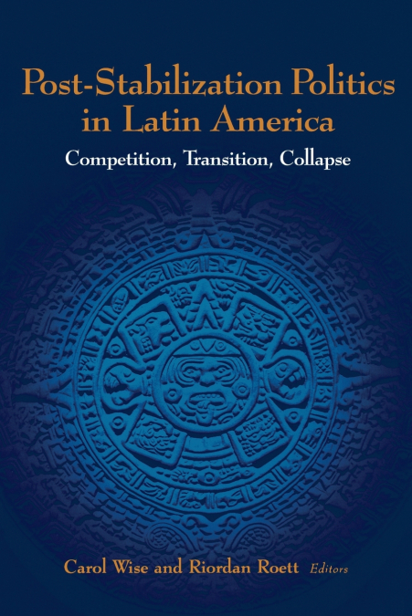 Post-Stabilization Politics in Latin America