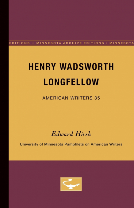 Henry Wadsworth Longfellow - American Writers 35