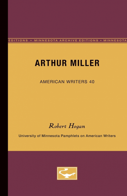 Arthur Miller - American Writers 40