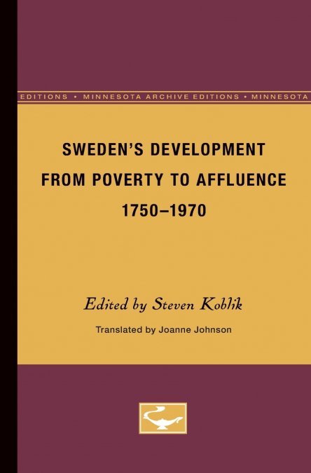 Sweden’s Development From Poverty to Affluence, 1750-1970