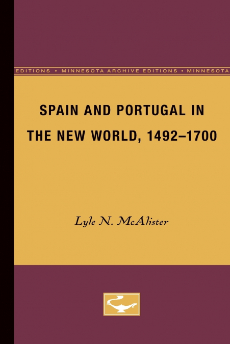 Spain and Portugal in the New World, 1492-1700
