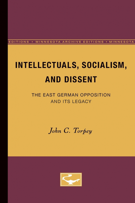 Intellectuals, Socialism, and Dissent