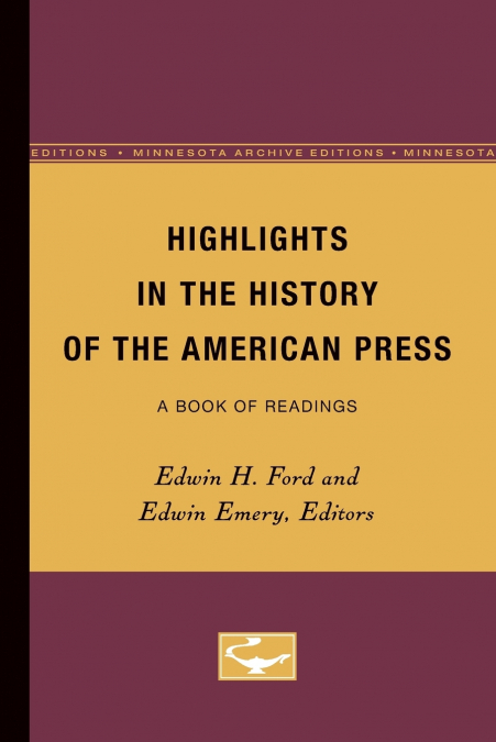 Highlights in the History of the American Press