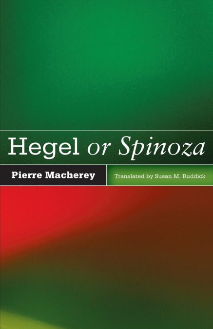 Hegel or Spinoza