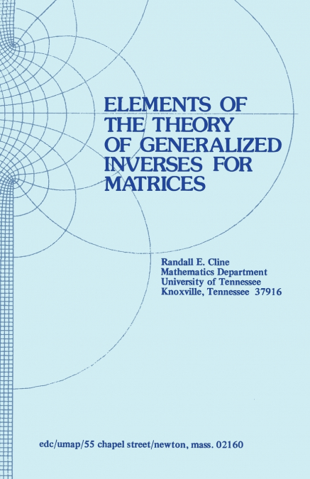 Elements of the Theory of Generalized Inverses of Matrices