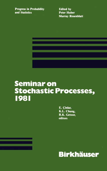Seminar on Stochastic Processes, 1981