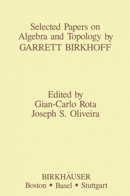 Selected Papers on Algebra and Topology by Garrett Birkhoff