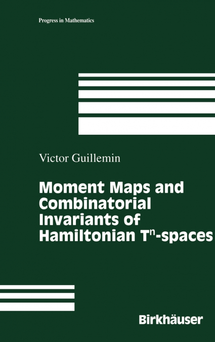Moment Maps and Combinatorial Invariants of Hamiltonian Tn-spaces