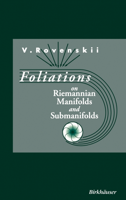 Foliations on Riemannian Manifolds and Submanifolds