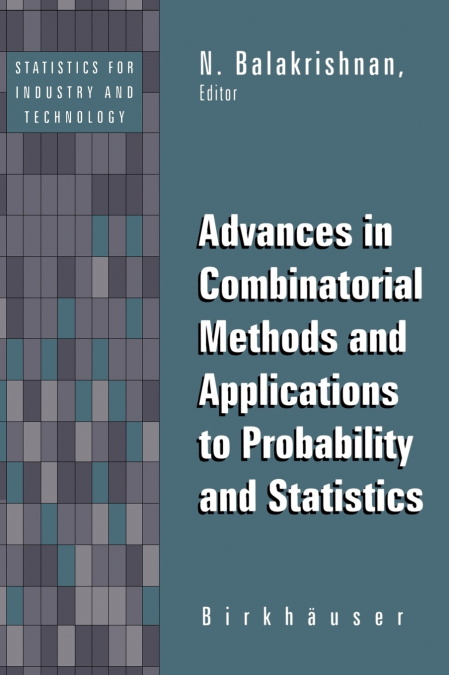 Advances in Combinatorial Methods and Applications to Probability and Statistics