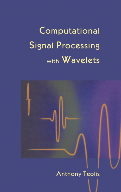 Computational Signal Processing with Wavelets