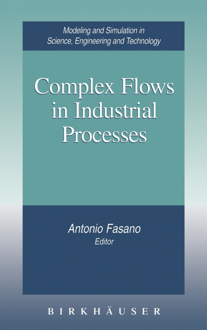 Complex Flows in Industrial Processes