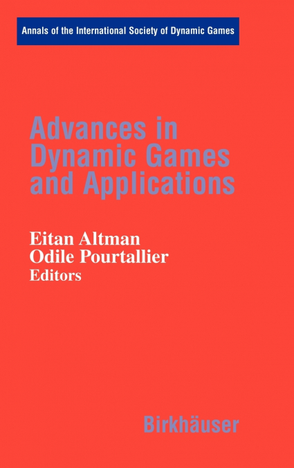 Advances in Dynamic Games and Applications