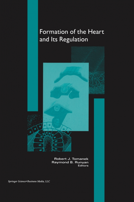 Formation of the Heart and Its Regulation
