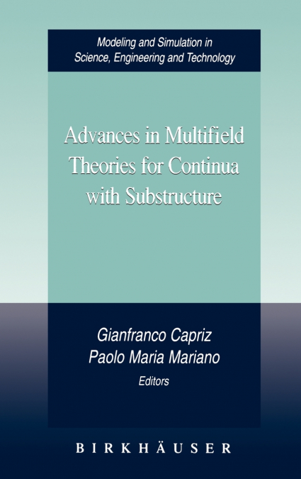 Advances in Multifield Theories for Continua with Substructure