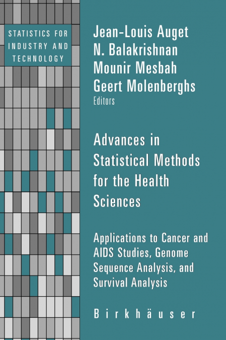 Advances in Statistical Methods for the Health Sciences