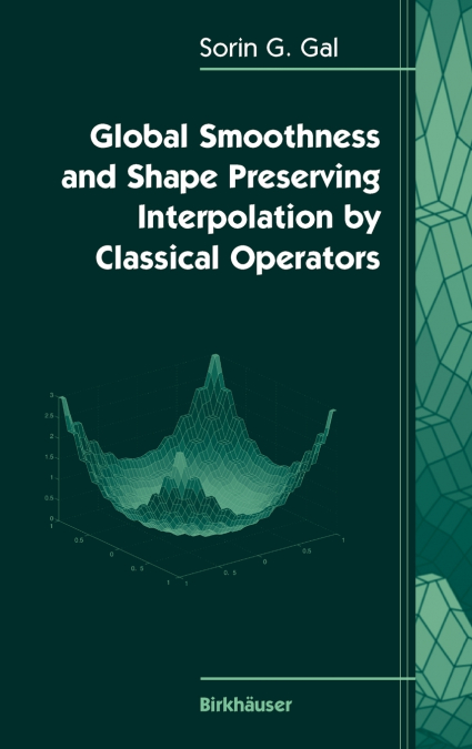 Global Smoothness and Shape Preserving Interpolation by Classical Operators